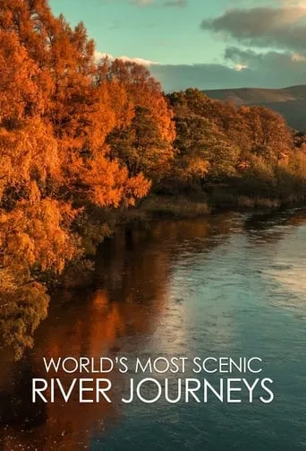 World's Most Scenic River Journeys TV series poster - Rated 8/10