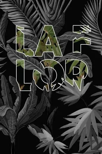 La Flor TV series poster - Rated 8.25/10