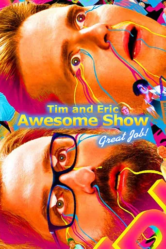 Tim and Eric Awesome Show, Great Job! TV series poster - Rated 7.421/10