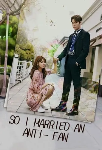 So I Married an Anti-Fan TV series poster - Rated 7.465/10