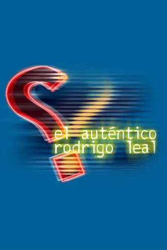 El auténtico Rodrigo Leal TV series poster - Rated 6/10