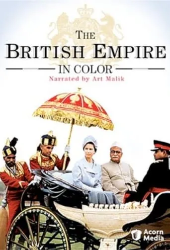 The British Empire in Color TV series poster - Rated 9.5/10