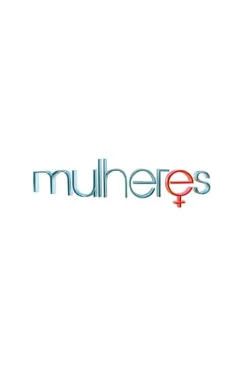 Mulheres TV series poster - Rated 5.8/10