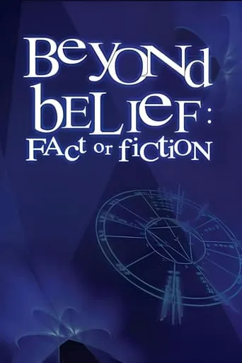 Beyond Belief: Fact or Fiction TV series poster - Rated 7.2/10