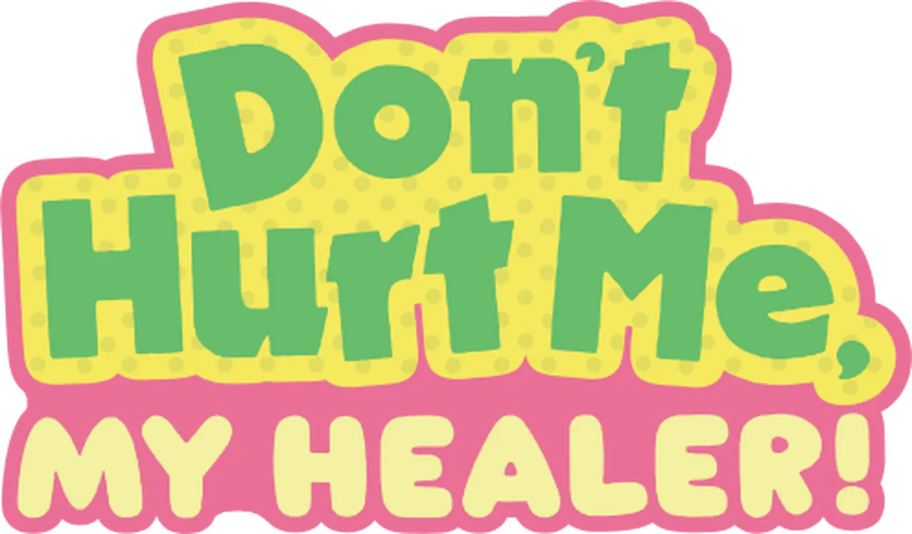Don't Hurt Me, My Healer!