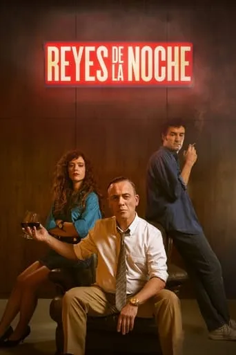 Reyes de la noche TV series poster - Rated 6.2/10
