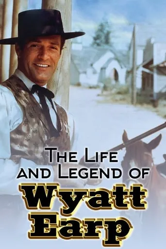 The Life and Legend of Wyatt Earp TV series poster - Rated 6.8/10