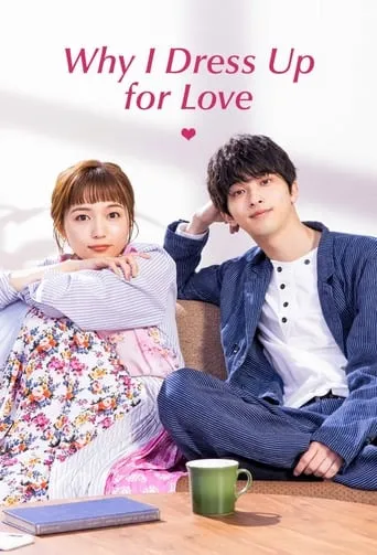 Why I Dress Up for Love TV series poster - Rated 6.583/10