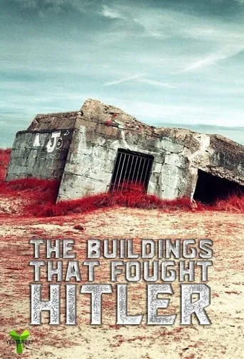 The Buildings That Fought Hitler TV series poster - Rated 5.3/10