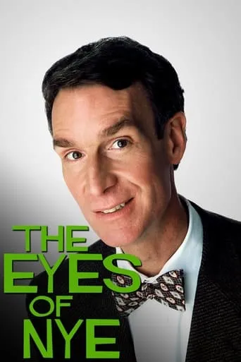 The Eyes of Nye TV series poster - Rated 5.2/10