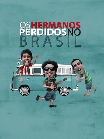 Os Hermanos Perdidos no Brasil TV series poster - Rated 10/10