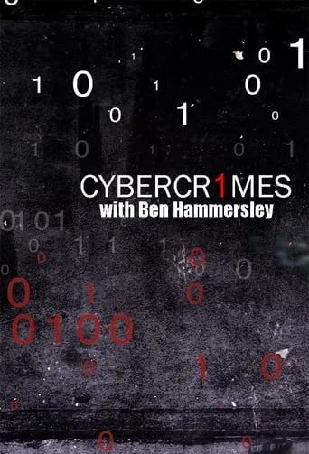 Cybercrimes With Ben Hammersley TV series poster - Rated 8/10