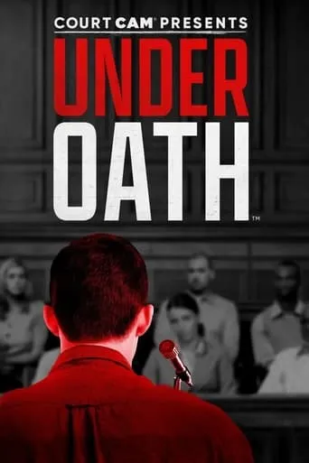 Court Cam Presents Under Oath TV series poster - Rated 10/10