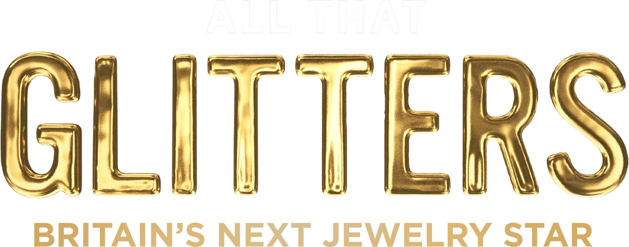 All That Glitters: Britain's Next Jewellery Star
