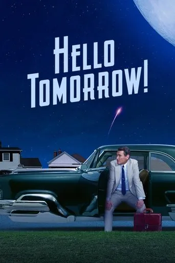 Hello Tomorrow! TV series poster - Rated 6/10