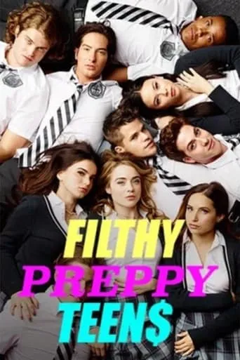 Filthy Preppy Teen$ TV series poster - Rated 6/10