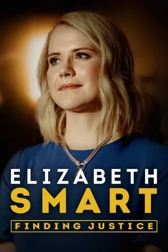 Elizabeth Smart: Finding Justice TV series poster - Rated 6.5/10