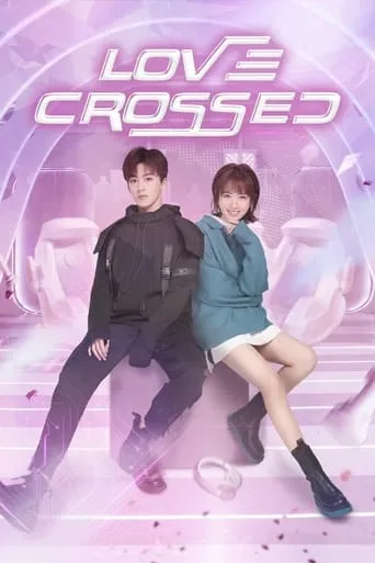 Love Crossed TV series poster - Rated 6.833/10