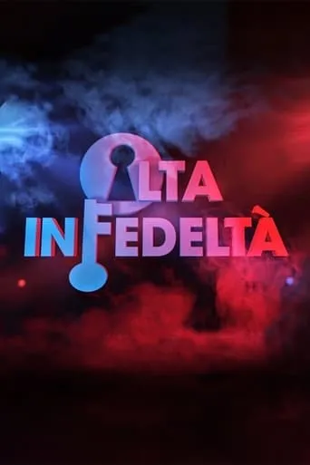Alta Infedeltà TV series poster - Rated 6/10
