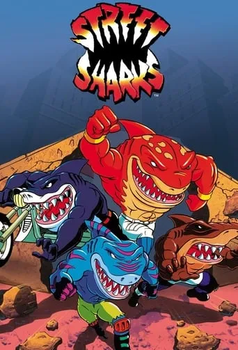 Street Sharks TV series poster - Rated 6.625/10