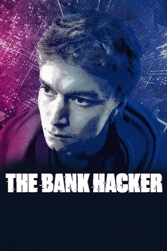 The Bank Hacker TV series poster - Rated 7.3/10