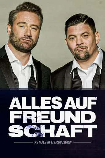 Alles auf Freundschaft – Die Mälzer & Sasha Show TV series poster - Rated 8/10