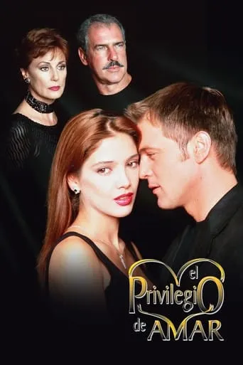 El Privilegio de Amar TV series poster - Rated 7.177/10
