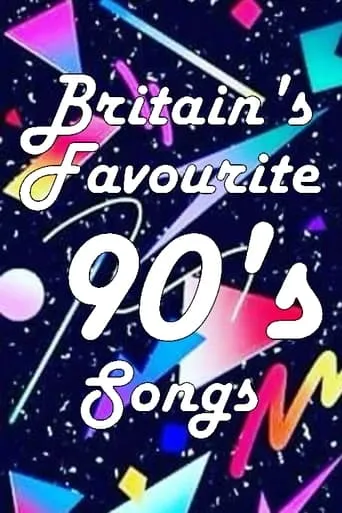 Britain's Favourite 90's Songs TV series poster - Rated 7/10