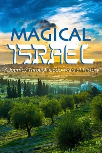 Magical Israel: A Journey Through 5,000 Years of History TV series poster - Rated 7/10