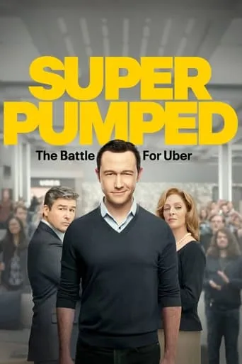 Super Pumped: The Battle for Uber TV series poster - Rated 6.836/10