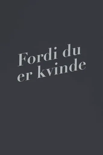 Fordi du er kvinde TV series poster - Rated 2/10