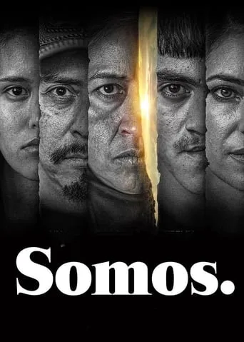 Somos. TV series poster - Rated 7.48/10