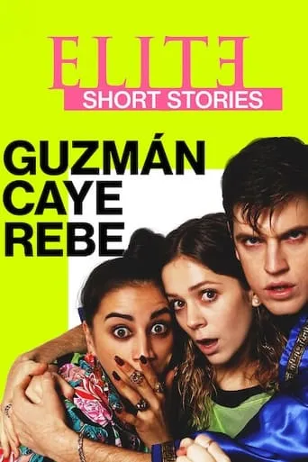 Elite Short Stories: Guzmán Caye Rebe TV series poster - Rated 7.93/10