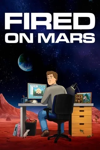 Fired on Mars TV series poster - Rated 6.826/10