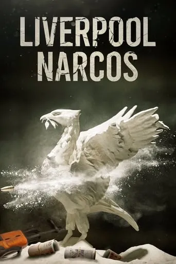 Liverpool Narcos TV series poster - Rated 7.667/10