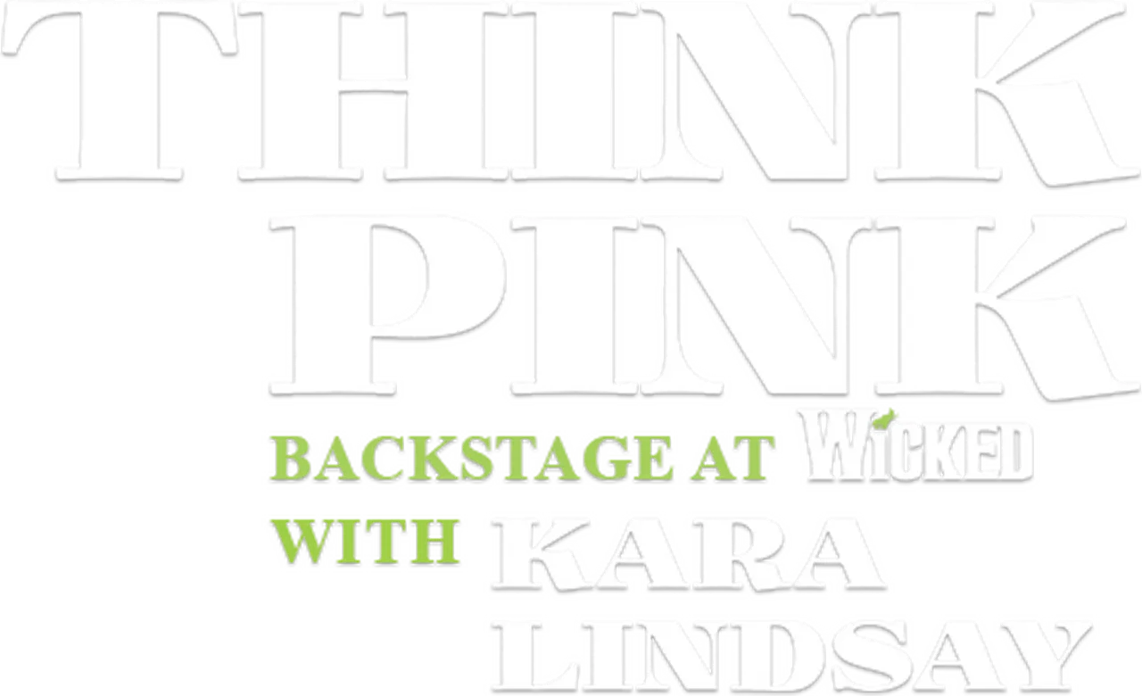 Think Pink: Backstage at 'Wicked' with Kara Lindsay