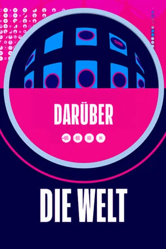 Darüber… die Welt TV series poster - Rated 8/10