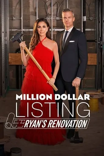 Million Dollar Listing: Ryan's Renovation TV series poster - Rated 5.5/10