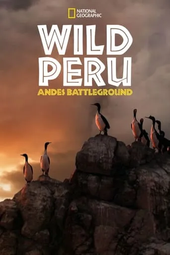 Wild Peru: Andes Battleground TV series poster - Rated 7.5/10
