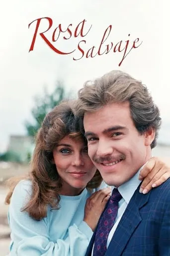 Rosa Salvaje TV series poster - Rated 6.6/10