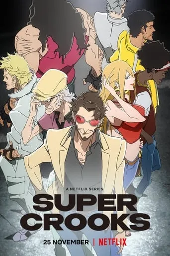 Super Crooks TV series poster - Rated 7.1/10