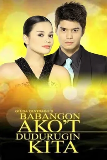 Babangon Ako't Dudurugin Kita TV series poster - Rated 6/10