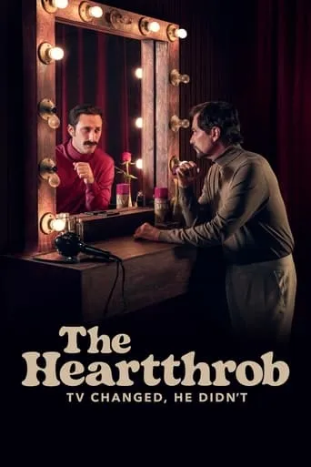 The Heartthrob: TV Changed, He Didn’t TV series poster - Rated 6.714/10