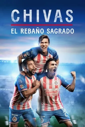 CHIVAS: El Rebaño Sagrado TV series poster - Rated 7.5/10