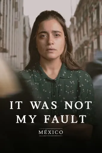 Not My Fault: Mexico TV series poster - Rated 7.7/10