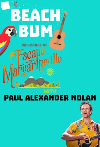 Beach Bum: Backstage at 'Escape to Margaritaville' with Paul Alexander Nolan TV series poster - Rated 10/10