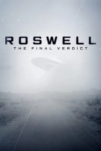 Roswell: The Final Verdict TV series poster - Rated 7.625/10