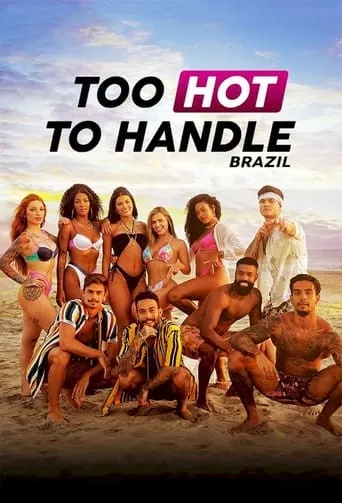 Too Hot to Handle: Brazil TV series poster - Rated 6.5/10