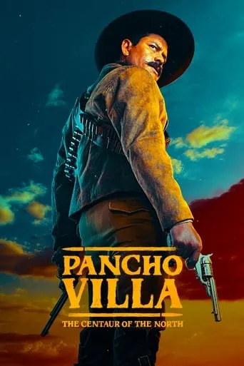 Pancho Villa: The Centaur of the North TV series poster - Rated 8.4/10