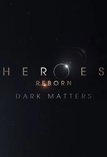 Heroes Reborn: Dark Matters TV series poster - Rated 6.5/10